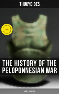 The History of the Peloponnesian War (Complete Edition) - Thucydides - E-Book