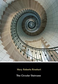 The Circular Staircase - Mary Roberts Rinehart - E-Book