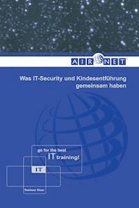 Was IT-Security und Kindesentführung gemeinsam haben - Rukhsar Khan - kostenlos E-Book