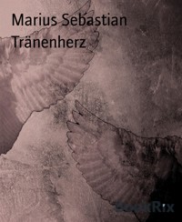 Tränenherz - Marius Sebastian - E-Book