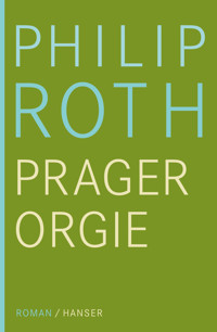 Die Prager Orgie - Philip Roth - E-Book