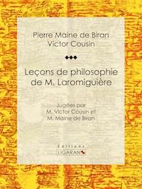 Leçons de philosophie de M. Laromiguière - Victor Cousin - E-Book