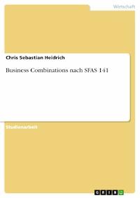 Business Combinations nach SFAS 141 - Chris Sebastian Heidrich - E-Book