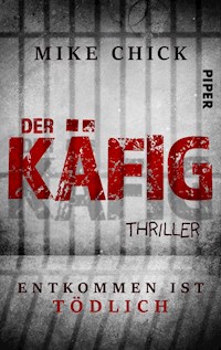 Der Käfig: Entkommen ist tödlich - Mike Chick - E-Book