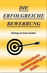 Die erfolgreiche Bewerbung - Florian Osterauer - E-Book