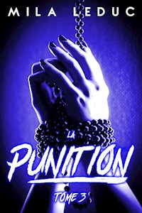 La Punition - Tome 3 - Mila Leduc - E-Book