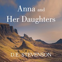 Anna and Her Daughters - D. E. Stevenson - Hörbuch