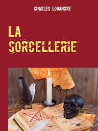 La sorcellerie - Charles Louandre - E-Book