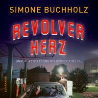 Revolverherz - Chastity-Riley-Serie - Kriminalroman, Band 1 (Ungekürzt) - Simone Buchholz - Hörbuch
