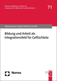 Bildung und Arbeit als Integrationsfeld für Geflüchtete - Martin Gibson-Kunze - kostenlos E-Book