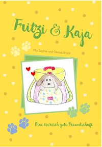 Fritzi und Kaja - eine tierisch gute Freundschaft - Denise Brück - E-Book