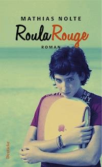 Roula Rouge - Mathias Nolte - E-Book