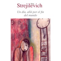 Un día, allá, por el fin del mundo - Nora Strejilevich - Hörbuch