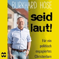Seid laut! - Burkhard Hose - Hörbuch