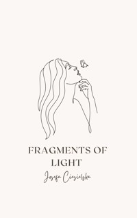 Fragments of Light - Josefa Ciesielska - E-Book