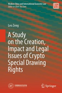 A Study on the Creation, Impact and Legal Issues of Crypto Special Drawing Rights - Leo Zeng - E-Book