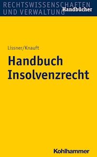 Handbuch Insolvenzrecht - Thorsten Schleich - E-Book