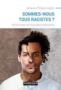 Sommes-nous tous racistes ? - Jacques-Philippe Leyens - E-Book