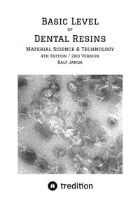 Basic Level of Dental Resins - Material Science & Technology - Ralf Janda - E-Book