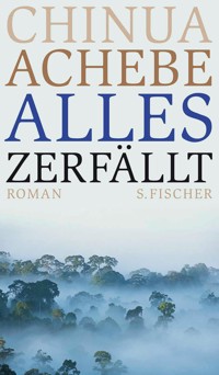 Alles zerfällt - Chinua Achebe - E-Book