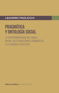 Pragmática y ontología social - Leandro Paolicchi - E-Book
