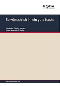 So wünsch ich ihr ein gute Nacht - Thomas Stoltzer - E-Book