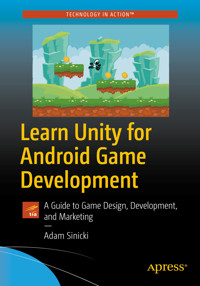 Learn Unity for Android Game Development - Adam Sinicki - E-Book