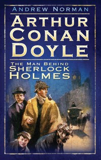 Arthur Conan Doyle - Dr Andrew Norman - E-Book