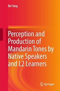 Perception and Production of Mandarin Tones by Native Speakers and L2 Learners - Bei Yang - E-Book
