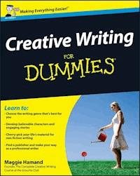 Creative Writing For Dummies, UK Edition - Maggie Hamand - E-Book