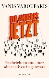 Ein Anderes Jetzt - Yanis Varoufakis - E-Book