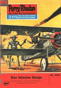 Perry Rhodan 464: Der falsche Ganjo - William Voltz - E-Book