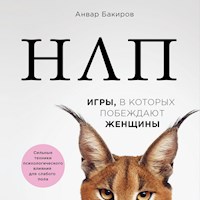 НЛП. Игры, в которых побеждают женщины - Анвар Бакиров - Hörbuch