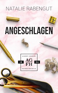 Angeschlagen - Natalie Rabengut - E-Book