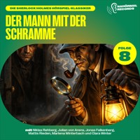 Der Mann mit der Schramme (Die Sherlock Holmes Hörspiel-Klassiker, Folge 8) - Charles Fraser - Hörbuch