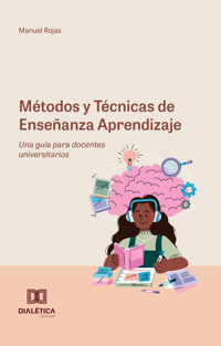 Métodos y Técnicas de Enseñanza Aprendizaje - Manuel Rojas - E-Book