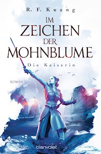 Im Zeichen der Mohnblume - Die Kaiserin - R.F. Kuang - E-Book
