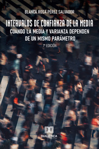 Intervalos de Confianza de la media - Blanca Rosa Pérez Salvador - E-Book