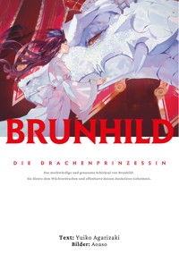 Brunhild, die Drachenprinzessin - Yuiko Agarizaki - E-Book