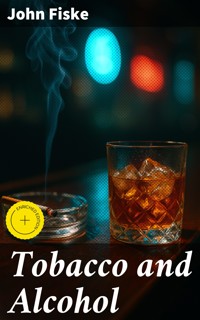 Tobacco and Alcohol - John Fiske - E-Book