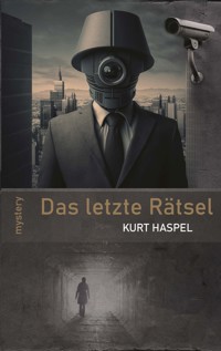 Das letzte Rätsel - Kurt Haspel - E-Book