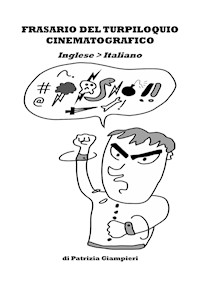 Frasario del Turpiloquio Cinematografico (Inglese > Italiano) - Patrizia Giampieri - E-Book