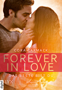Forever in Love - Das Beste bist du - Cora Carmack - E-Book