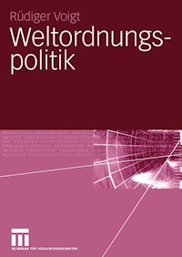 Weltordnungspolitik - Rüdiger Voigt - E-Book