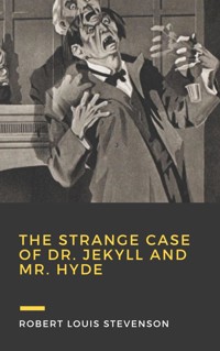 The Strange Case of Dr Jekyll and Mr Hyde - Robert Louis Stevenson - E-Book