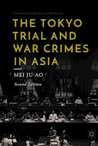The Tokyo Trial and War Crimes in Asia - Mei Ju-ao - E-Book