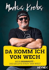 Da komm ich von wech! - Markus Krebs - E-Book