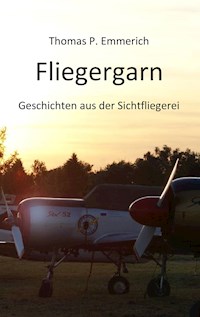 Fliegergarn - Thomas P. Emmerich - E-Book