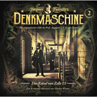 Die Denkmaschine, Folge 2: Das Rätsel von Zelle 13 - Markus Winter - Hörbuch
