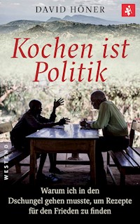 Kochen ist Politik - David Höner - E-Book